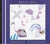 Brian Eno - Thursday Afternoon