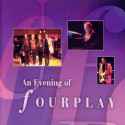 Fourplay - An Evening With Fourplay-Live Concert