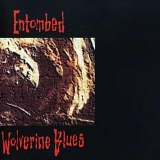 Entombed - Wolverine Blues