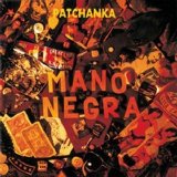 Mano Negra - Patchanka