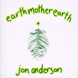 Jon Anderson - Earth Mother Earth