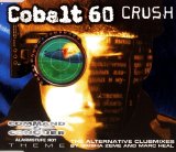 Cobalt 60 - Crush