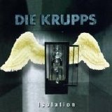 Die Krupps - Isolation