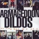 Armageddon Dildos - We Are What We Are sp