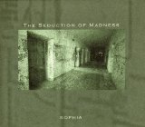 Sophia - The Seduction Of Madness