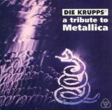 Die Krupps - A Tribute To Metallica