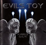 Evils Toy - Angels Only !