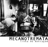 Mecanotremata - Linha De Montagem