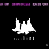 Sue Foley - Deborah Coleman - Roxanne Potvin - Time Bomb