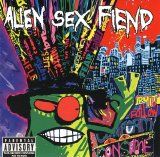 Alien Sex Fiend - Information Overload
