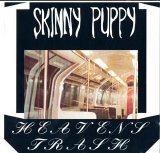 Skinny Puppy - Heavens Trash