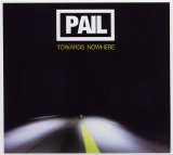 Pail - Towards Nowhere
