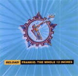 Frankie Goes to Hollywood - Reload! The Whole 12 Inches