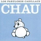 Los Fabulosos Cadillacs - Chau