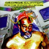 George Clinton & The P-Funk Allstars - T.A.P.O.A.F.O.M.