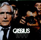 Cassius - 1999