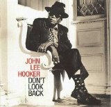 John Lee Hooker - Don't Look Back