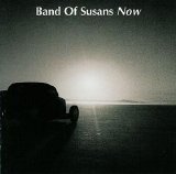 Band of Susans - Now