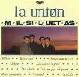 La Unión - Mil Siluetas