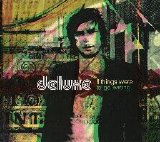 Deluxe - If things were to go wrong