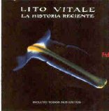 Lito Vitale - La Historia Reciente