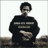 Eagle-Eye Cherry - Desireless