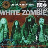 White Zombie - Astro-Creep: 2000