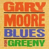 Gary Moore - Blues For Greeny