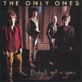 The Only Ones - Baby's Got A Gun