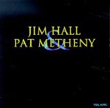 Jim Hall & Pat Metheny - Jim Hall & Pat Metheny