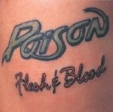 Poison - Flesh & Blood