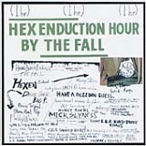 The Fall - Hex Enduction Hour