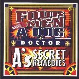 Four Men and a Dog - Doctor A's Secret Remedies