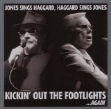 George Jones & Merle Haggard - Kickin' Out The Footlights...Again