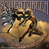 Soilent Green - Inevitable Collapse In The Presence Of Conviction