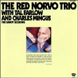 Red Norvo Trio with Tal Farlow and Charles Mingus - The Savoy Sessions