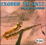 Eddie Harris - Exodus To Jazz