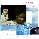 Dianne Reeves - Quiet After The Storm