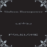 Sixteen Horsepower - Folklore