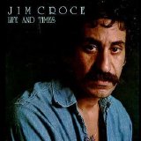 Jim Croce - Life And Times