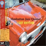 Manhattan Jazz Quintet - I Got Rhythm