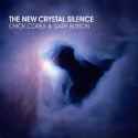 Chick Corea - The New Crystal Silence