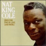 Nat King Cole - Sings For Two In Love (And More)