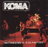 Koma - Molestando a los Vecinos