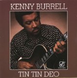 Kenny Burrell - Tin Tin Deo