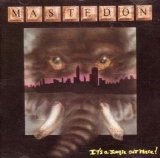 Mastedon - It's a Jungle Out There!