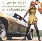 Tributo - Tu voz en color, un sincero homenaje a los flechazos