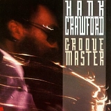 Hank Crawford - Groove Master