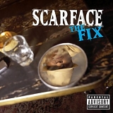 Scarface - The Fix