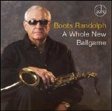 Boots Randolph - A Whole New Ballgame